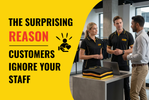 The Surprising Reason Customers Ignore Your Staff